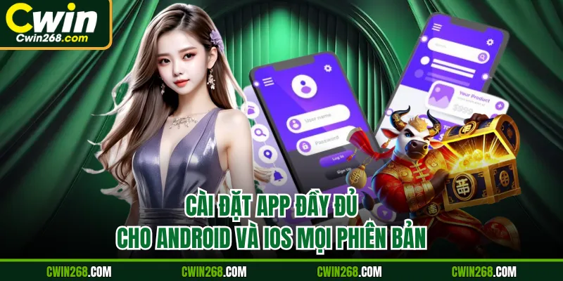 Cài đặt app đầy đủ cho Android và iOS mọi phiên bản
