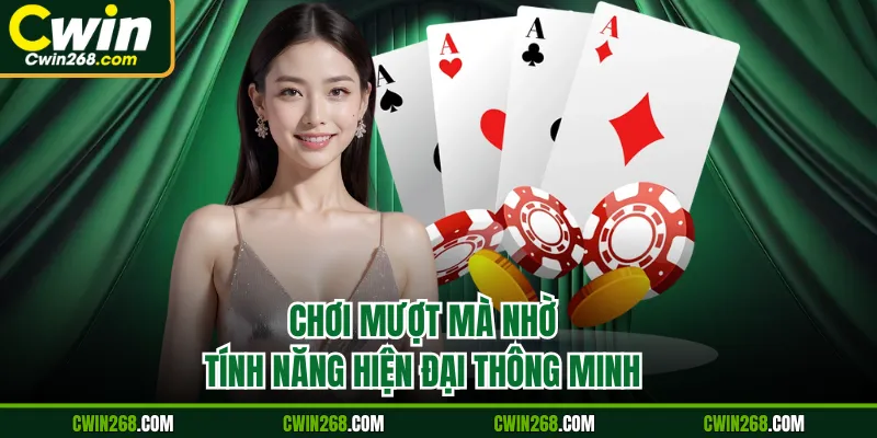 Chơi mượt mà nhờ tính năng hiện đại thông minh