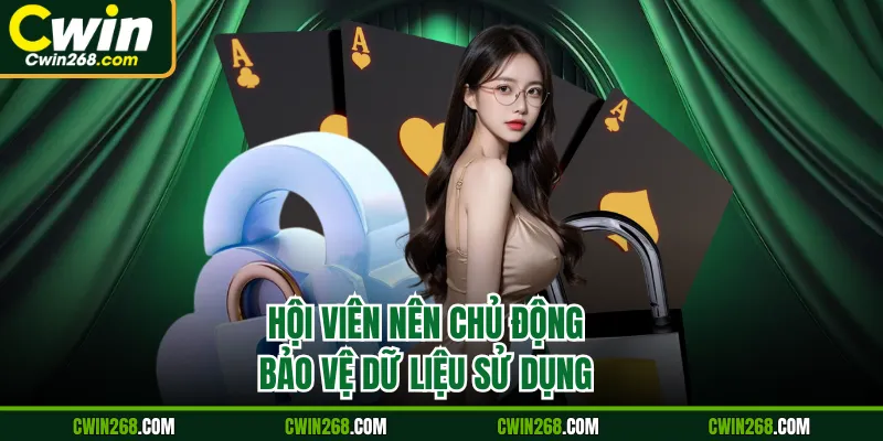 Hội viên nên chủ động bảo vệ dữ liệu sử dụng