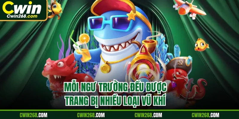 Mỗi ngư trường đều được trang bị nhiều loại vũ khí