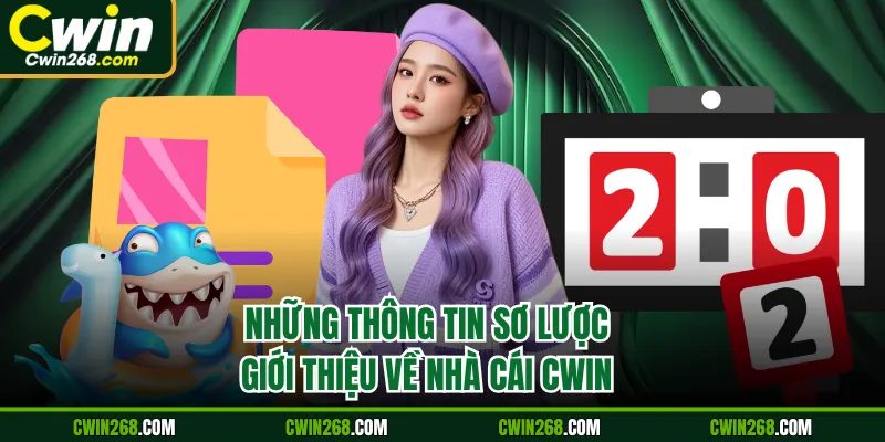 Những thông tin sơ lược giới thiệu về nhà cái Cwin