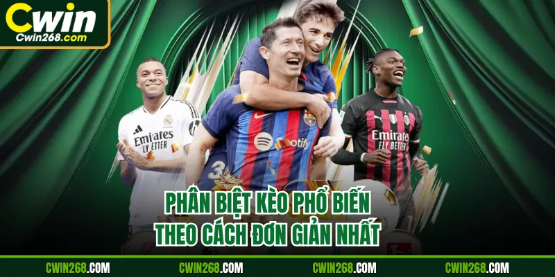 Phân biệt kèo phổ biến theo cách đơn giản nhất