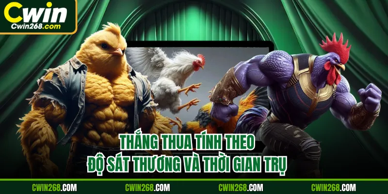 Thắng thua tính theo độ sát thương và thời gian trụ