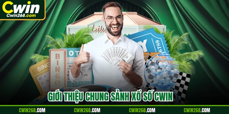 Giới thiệu chung sảnh xổ số Cwin